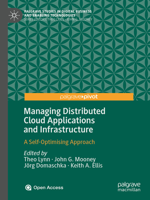 Title details for Managing Distributed Cloud Applications and Infrastructure by Theo Lynn - Available